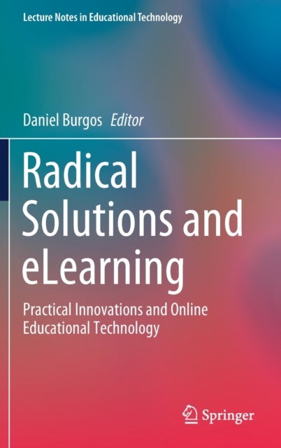 Radical Solutions and eLearning - Practical Innovations and Online Educational Technology