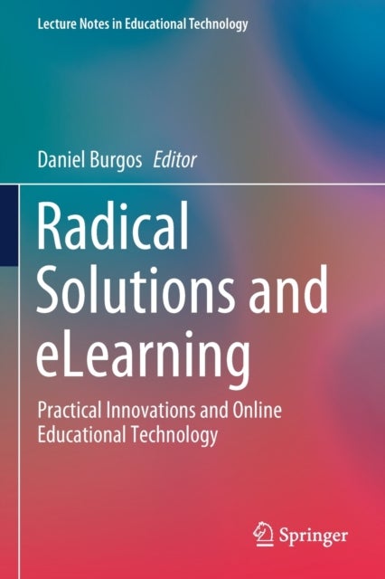 Radical Solutions and eLearning - Practical Innovations and Online Educational Technology