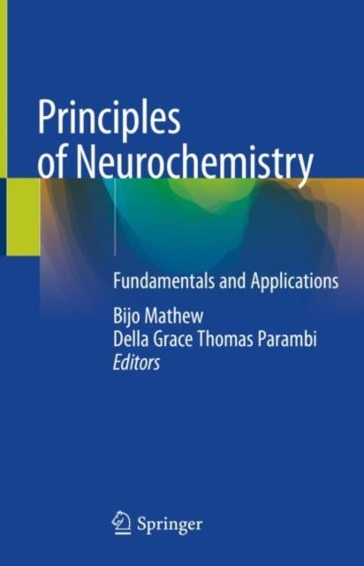 Principles of Neurochemistry - Fundamentals and Applications