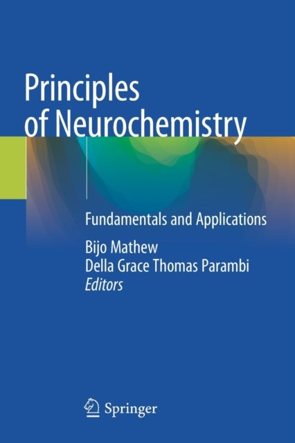 Principles of Neurochemistry - Fundamentals and Applications