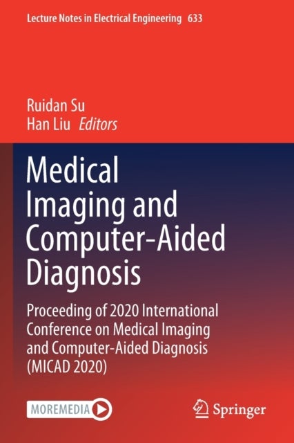 Medical Imaging and Computer-Aided Diagnosis - Proceeding of 2020 International Conference on Medical Imaging and Computer-Aided Diagnosis (MICAD 2020)