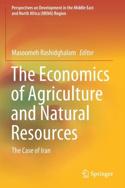 The Economics of Agriculture and Natural Resources - The Case of Iran