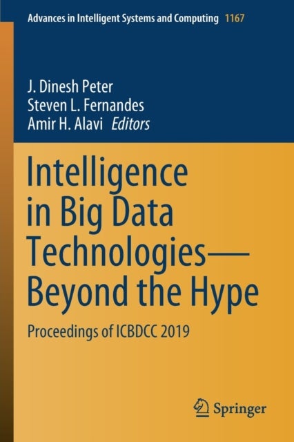 Intelligence in Big Data Technologies—Beyond the Hype - Proceedings of ICBDCC 2019