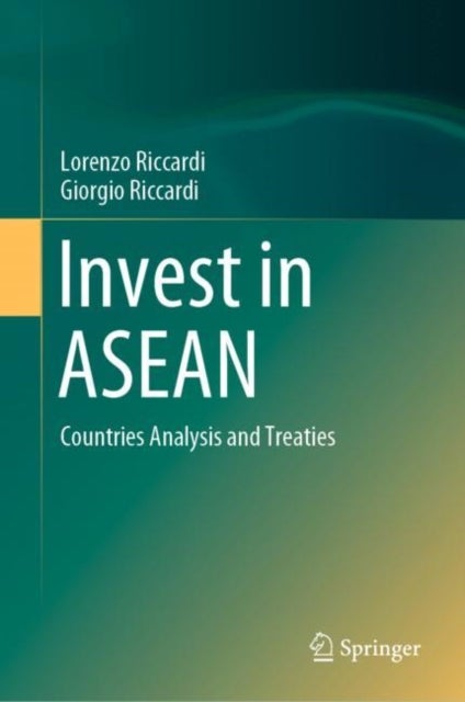 Invest in ASEAN - Countries Analysis and Treaties