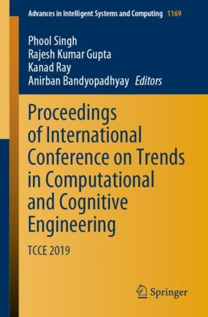 Proceedings of International Conference on Trends in Computational and Cognitive Engineering - TCCE 2019