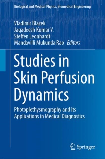 Studies in Skin Perfusion Dynamics - Photoplethysmography and its Applications in Medical Diagnostics