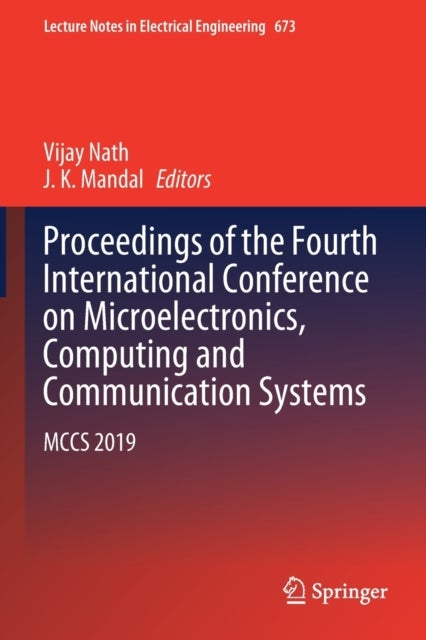 Proceedings of the Fourth International Conference on Microelectronics, Computing and Communication - MCCS 2019