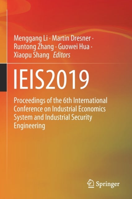 IEIS2019 - Proceedings of the 6th International Conference on Industrial Economics System and Industrial Security Engineering