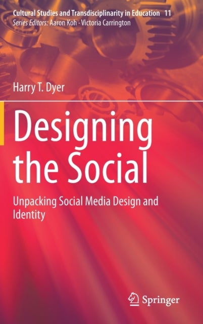 Designing the Social - Unpacking Social Media Design and Identity