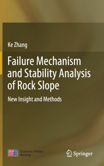 Failure Mechanism and Stability Analysis of Rock Slope - New Insight and Methods