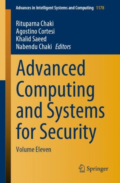 Advanced Computing and Systems for Security - Volume Eleven