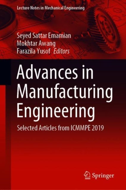 Advances in Manufacturing Engineering - Selected articles from ICMMPE 2019