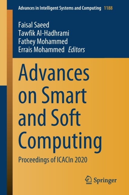 Advances on Smart and Soft Computing - Proceedings of ICACIn 2020
