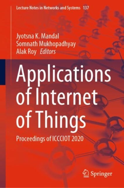 Applications of Internet of Things - Proceedings of ICCCIOT 2020