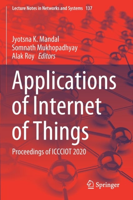 Applications of Internet of Things - Proceedings of ICCCIOT 2020