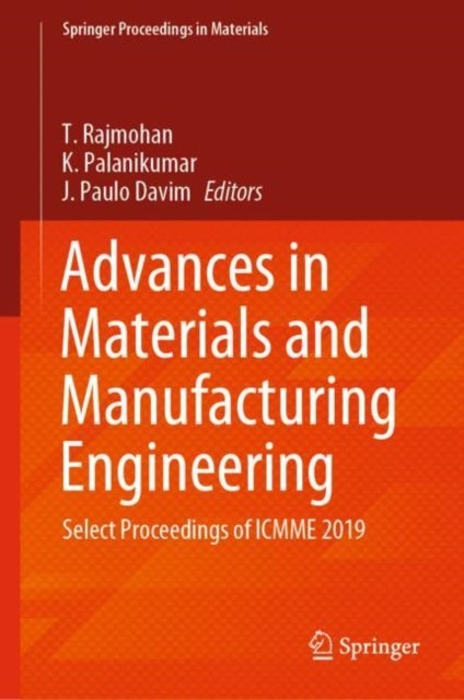Advances in Materials and Manufacturing Engineering - Select Proceedings of ICMME 2019