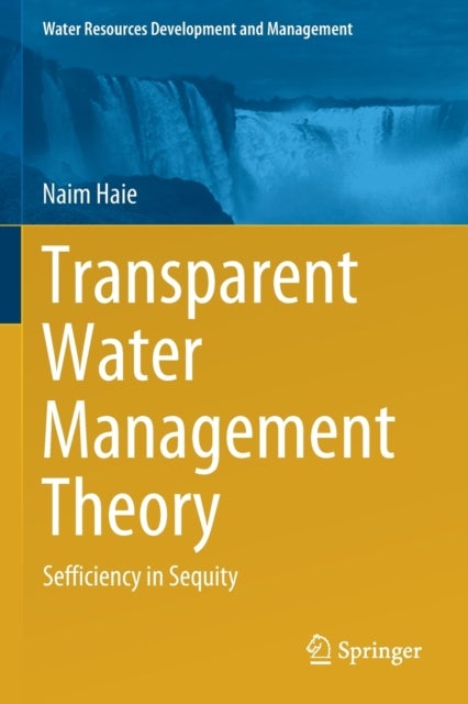Transparent Water Management Theory - Sefficiency in Sequity