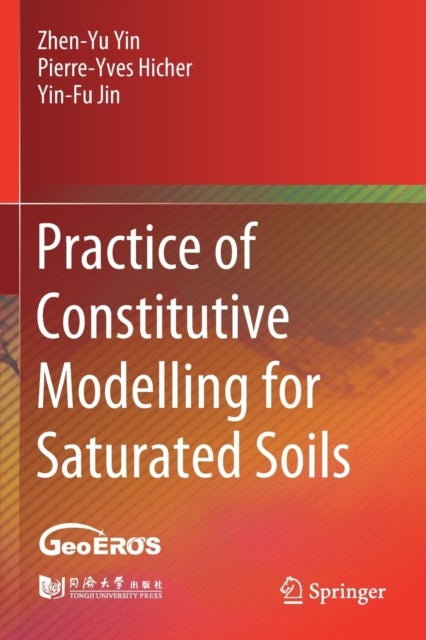 Practice of Constitutive Modelling for Saturated Soils
