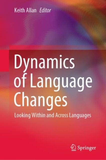 Dynamics of Language Changes - Looking Within and Across Languages