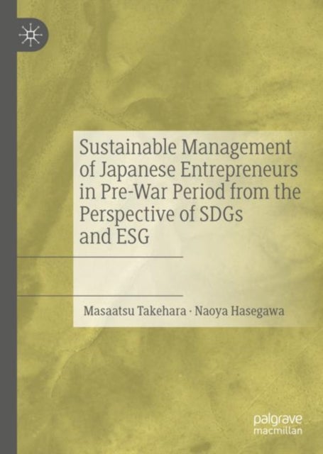 Sustainable Management of Japanese Entrepreneurs in Pre-War Period from the Perspective of SDGs and