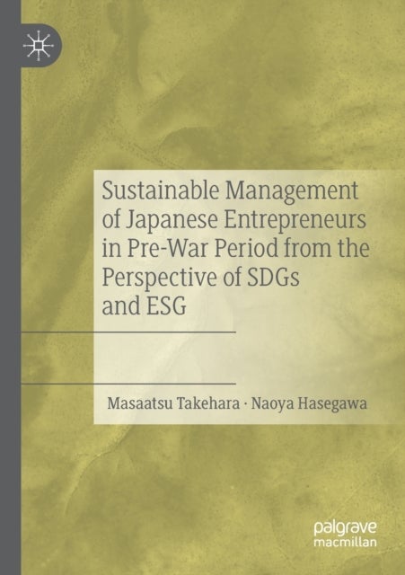 Sustainable Management of Japanese Entrepreneurs in Pre-War Period from the Perspective of SDGs and