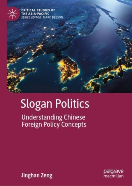 Slogan Politics - Understanding Chinese Foreign Policy Concepts
