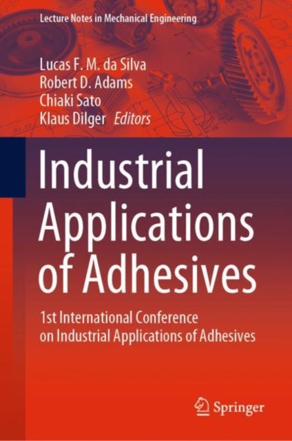 Industrial Applications of Adhesives - 1st International Conference on Industrial Applications of Adhesives