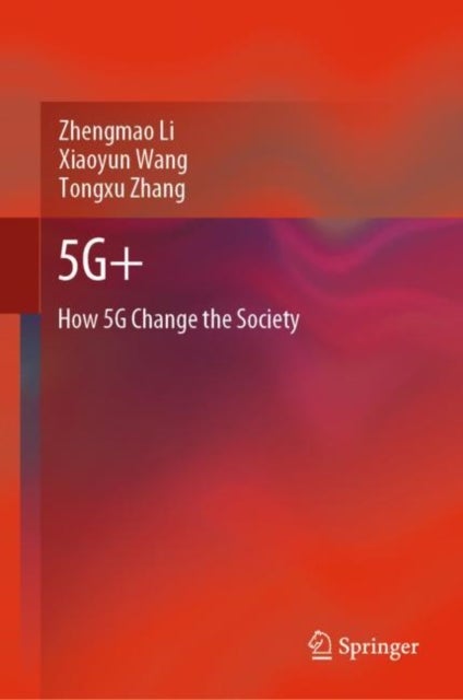 5G+ - How 5G Change the Society