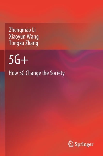 5G+ - How 5G Change the Society