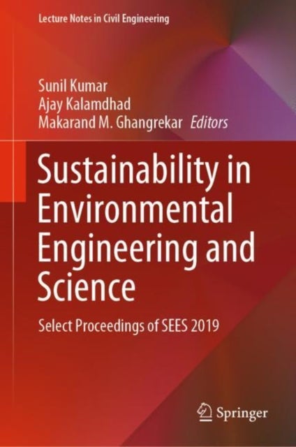Sustainability in Environmental Engineering and Science - Select Proceedings of SEES 2019