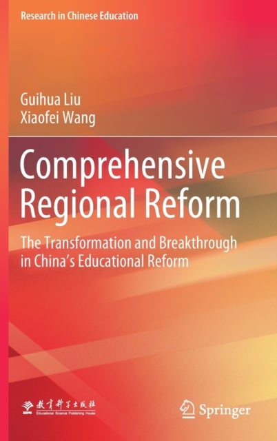 Comprehensive Regional Reform - The Transformation and Breakthrough in China’s Educational Reform