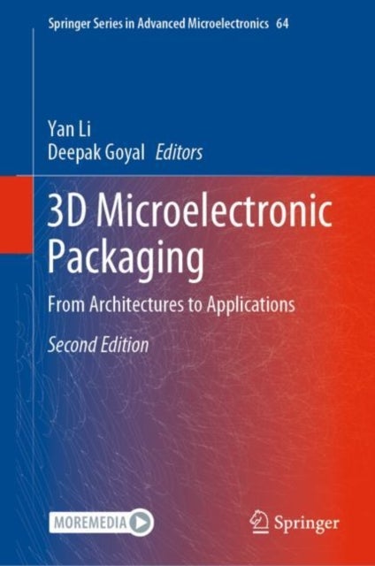 3D Microelectronic Packaging - From Architectures to Applications