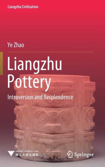 Liangzhu Pottery - Introversion and Resplendence