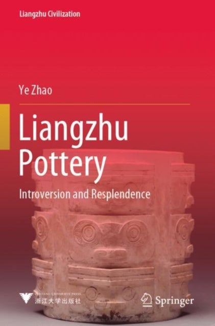 Liangzhu Pottery - Introversion and Resplendence