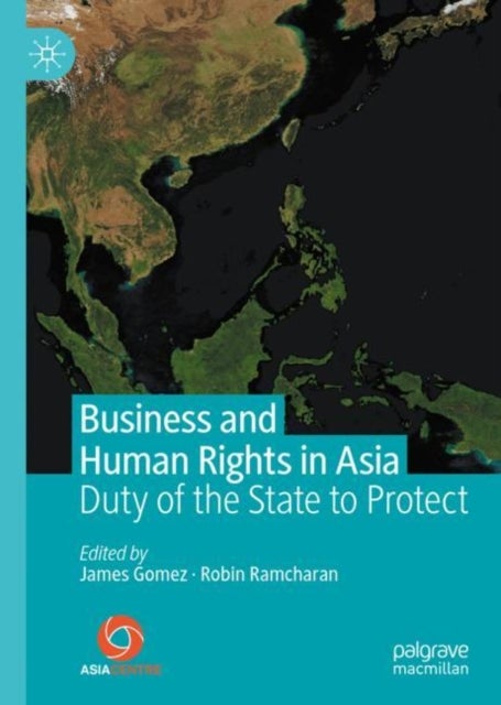 Business and Human Rights in Asia - Duty of the State to Protect
