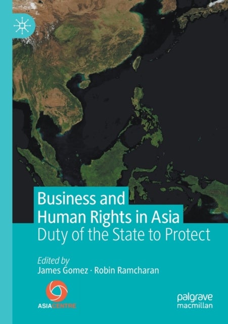 Business and Human Rights in Asia - Duty of the State to Protect
