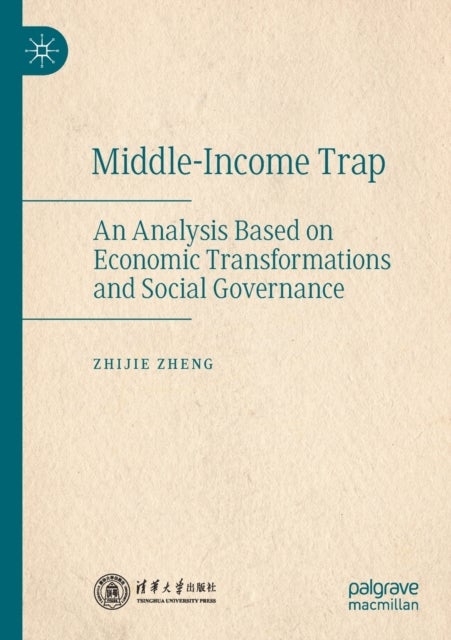 Middle-Income Trap - An Analysis Based on Economic Transformations and Social Governance