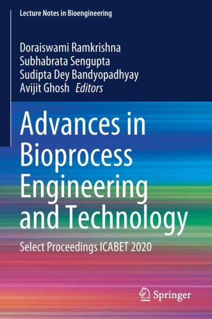 Advances in Bioprocess Engineering and Technology - Select Proceedings ICABET 2020
