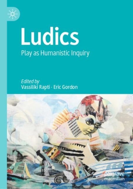 Ludics - Play as Humanistic Inquiry