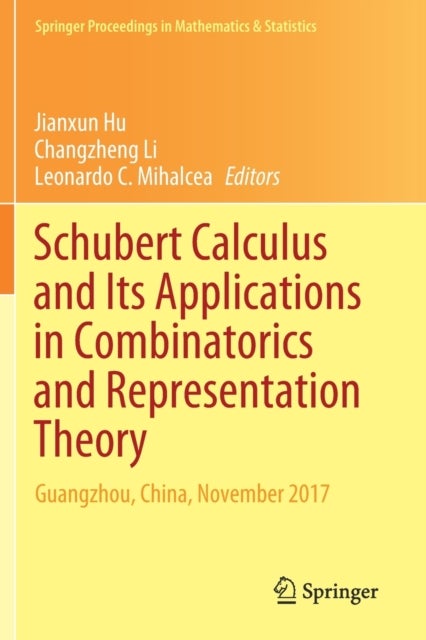 Schubert Calculus and Its Applications in Combinatorics and Representation Theory - Guangzhou, China, November 2017