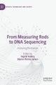 From Measuring Rods to DNA Sequencing