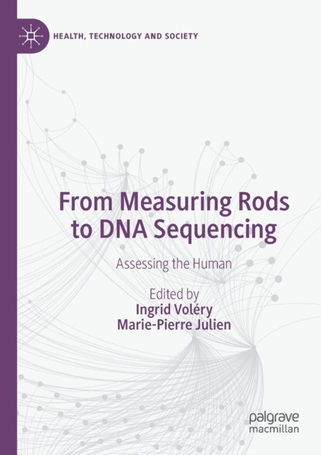 From Measuring Rods to DNA Sequencing - Assessing the Human