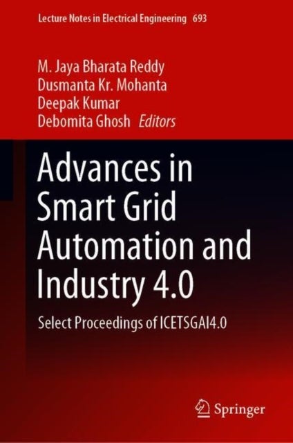 Advances in Smart Grid Automation and Industry 4.0 - Select Proceedings of ICETSGAI4.0