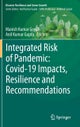 Integrated Risk of Pandemic: Covid-19 Impacts, Resilience and Recommendations