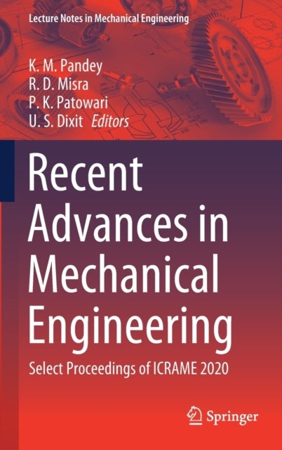 Recent Advances in Mechanical Engineering - Select Proceedings of ICRAME 2020