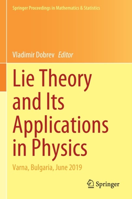 Lie Theory and Its Applications in Physics - Varna, Bulgaria, June 2019