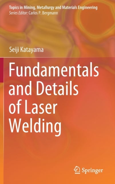 Fundamentals and Details of Laser Welding