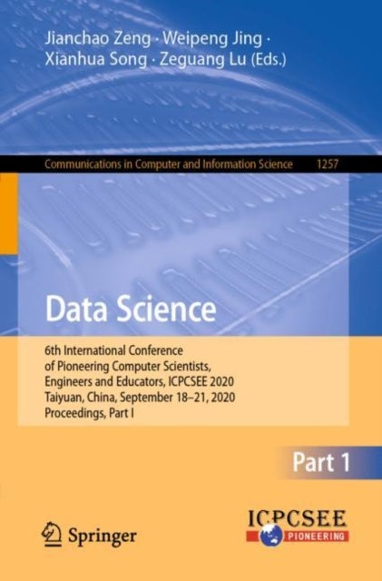 Data Science - 6th International Conference of Pioneering Computer Scientists, Engineers and Educators, ICPCSEE 2020, Taiyuan, China, September 18-21, 2020, Proceedings, Part I