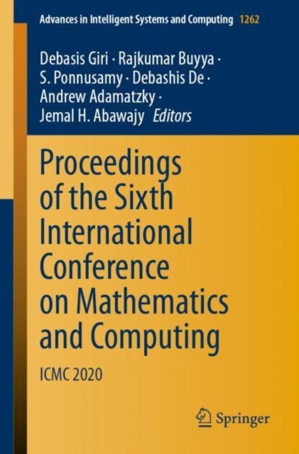 Proceedings of the Sixth International Conference on Mathematics and Computing - ICMC 2020