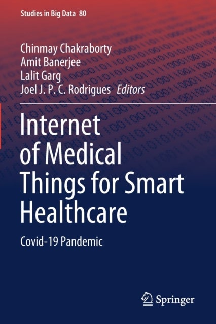 Internet of Medical Things for Smart Healthcare - Covid-19 Pandemic